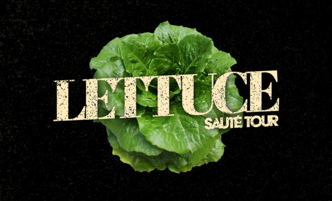 Lettuce: Sauté Tour